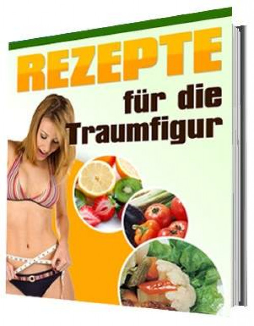 Rezepte für die Traumfigur - Essen Trinken Genuss - 