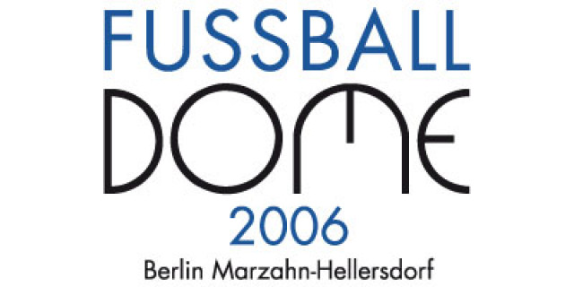 Fussball DOME 2006 - Veranstaltungen Termine - Berlin