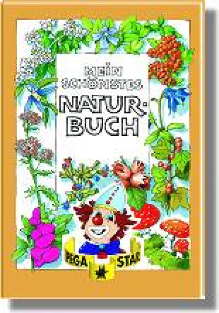 Mein schönstes Naturbuch - Lernen Lehren Lesen - Bischofsheim b.
